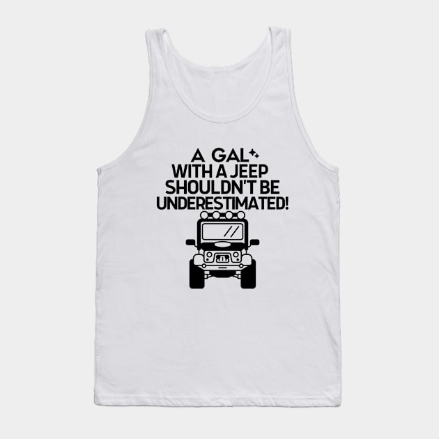 Never underestimate a gal with a jeep Tank Top by mksjr